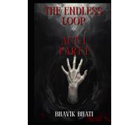 The endless loop: Act 1- Beginning of Hell
