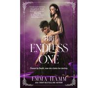 The Endless One : the epic and seductive conclusion to the USA Today bestselling dark romantasy series