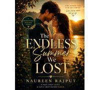 The Endless Summer We Lost: A Heartfelt Small-Town Romance About Love, Loss, and Second Chances (Whispering Pines Romance Series)