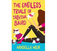 The Endless Trials of Tabitha Baird: Volume 1