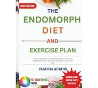 The Endomorph Diet and Exercise Plan: A Science-Backed Diet and Workout Guide To Activate Your Metabolism, Burn Fat, And Lose Weight - With A 30-Day Meal Plan. (Healthy Lists and Diets)