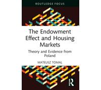 The Endowment Effect and Housing Markets : Theory and Evidence from Poland