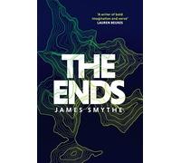 The Ends: A Powerful Sci-Fi Adventure About an Astronaut and the End of Death: Book 4 (The Anomaly Quartet)