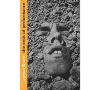 The Ends of Performance (Cultural Front (Paperback))