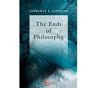 The Ends of Philosophy: Pragmatism, Foundationalism and Postmodernism