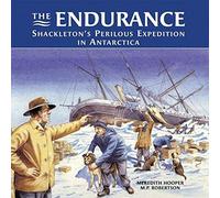 The Endurance: Shackleton's Perilous Expedition in Antarctica by Meredith Hooper (2001-02-01)