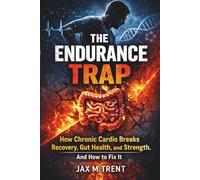 The Endurance Trap: How Chronic Cardio Breaks Recovery, Gut Health, and Strength. And How to Fix It