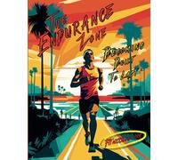 The Endurance Zone: Becoming Built To Last