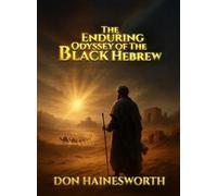 The Enduring Odyssey of the Black Hebrew