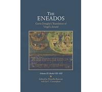 The Eneados: Gavin Douglas's Translation of Virgil's Aeneid: Volume III: Book VIII-XIII: 19 (Scottish Text Society Fifth Series)