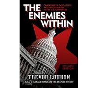 THE ENEMIES WITHIN: Communists, Socialists and Progressives in the U.S. Congress