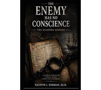 THE ENEMY HAS NO CONSCIENCE: The Diaspora Dossier