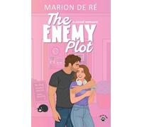 The Enemy Plot: A Sweet Grumpy Sunshine Romcom (One More Chapter)