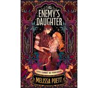 The Enemy’s Daughter: New for 2025, an enchanting enemies-to-lovers fantasy romance for young adults