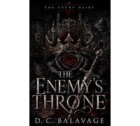 The Enemy’s Throne: A Dark Mafia Power Couple Romance: 3 (The Enemy Heirs)
