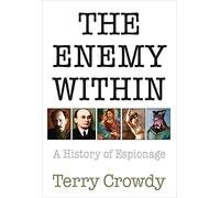 The Enemy Within: A History of Espionage (General Military)