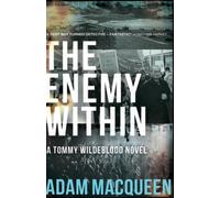 The Enemy Within : A Tommy Wildeblood novel: Volume 2