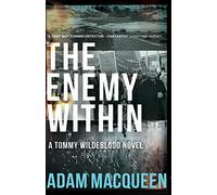 The Enemy Within: A Tommy Wildeblood Novel: Volume 2