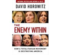 The Enemy Within: How a Totalitarian Movement Is Destroying America