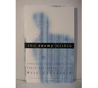 The Enemy Within: Straight Talk About the Power and Defeat of Sin