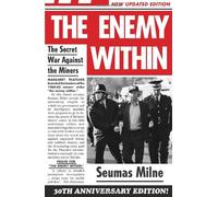 The Enemy Within: The Secret War Against the Miners
