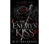 The Enemy's Kiss: A Dark Mafia Enemies to Lovers Romance (The Enemy Heirs)