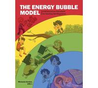 The Energy Bubble Model: A Bi-Directional Framework for Teaching Self-Regulation