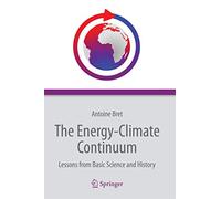 The Energy-Climate Continuum: Lessons from Basic Science and History