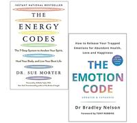 The Energy Codes By Dr Sue Morter & The Emotion Code By Dr Bradley Nelson 2 Books Collection Set