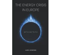 The Energy Crisis in Europe: Myths and Truths