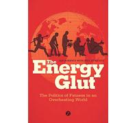 The Energy Glut: The Politics of Fatness in an Overheating World