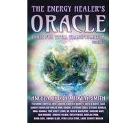 The Energy Healer’s Oracle: Tools for Total Transformation, Volume II