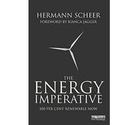 The Energy Imperative: 100 Percent Renewable Now