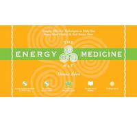 The Energy Medicine Kit: Simple, Effective Techniques to Help You Boost Your Vitality and Feel Better Now