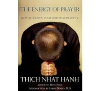 The Energy of Prayer: How to Deepen Your Spiritual Practice