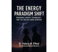 The Energy Paradigm Shift: Renewable Energy Technology and the Skilled Labor Shortage