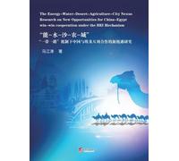 The Energy-Water-Desert-Agriculture-City Nexus Research on New Opportunities for China-Egypt win-win cooperation under the BRI Mechanism