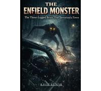 The Enfield Monster: The Three legged beast