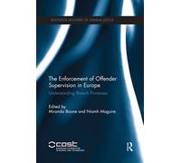 The Enforcement of Offender Supervision in Europe: Understanding Breach Processes (Routledge Frontiers of Criminal Justice)
