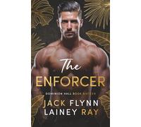 The Enforcer: A Dark Billionaire Military Romance (Dominion Hall)