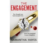 The Engagement : An absolutely unputdownable psychological thriller with a heart-pounding twist
