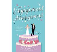 The Engagement Arrangement: An accidentally-in-love rom-com sure to warm your heart - 'a lovely summer read' (Boots and Bouquets)
