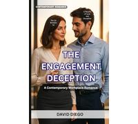The Engagement Deception: A Contemporary Workplace Romance