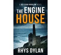 The Engine House : A DCI Evan Warlow Crime Thriller
