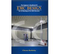THE ENGINEER’S HANDBOOK OF EMC DESIGN: FOR CE MARKING AS PER EMC DIRECTIVE