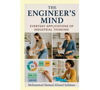 The Engineer’s Mind: Everyday Applications of Industrial Thinking (Lean Beyond Manufacturing Series)