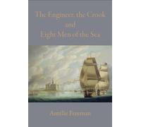 The Engineer, the Crook and Eight Men of the Sea