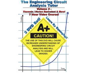 The Engineering Circuit Analysis Tutor: Volume 3 - 7 Hour Course!