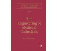 The Engineering of Medieval Cathedrals – Studies in the History of Civil Engineering