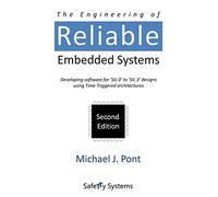 The Engineering of Reliable Embedded Systems: Developing Software for 'SIL0' to 'SIL3' Designs Using Time-Triggered Architectures